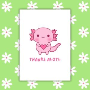 Thanks Alotl Axolotl Card – Adorable Thank You Card