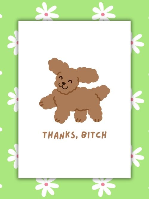 Thanks bitch 2 card 1 Cheeky Thanks Bitch Dog Card β Fun Thank You Card