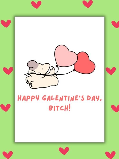 Happy Galentine's Bitch Happy Galentineβs Day Bitch β Galentineβs Day Card π
