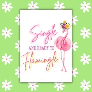 Single & Ready to Flamingle – Single’s Awareness Day Card (SAD Card)