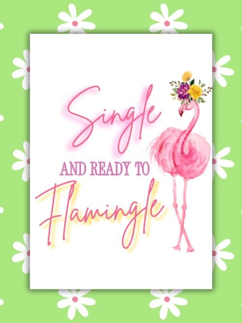 Single & Ready to Flamingle – Single’s Awareness Day Card (SAD Card)