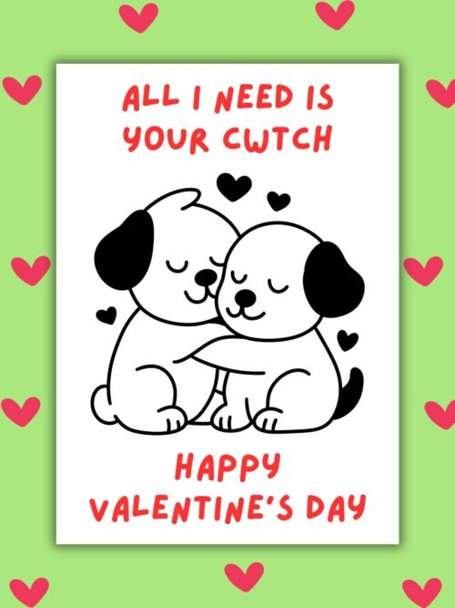 All I need is your Cwtch card All I Need Is Your Cwtch β Welsh Valentineβs Card