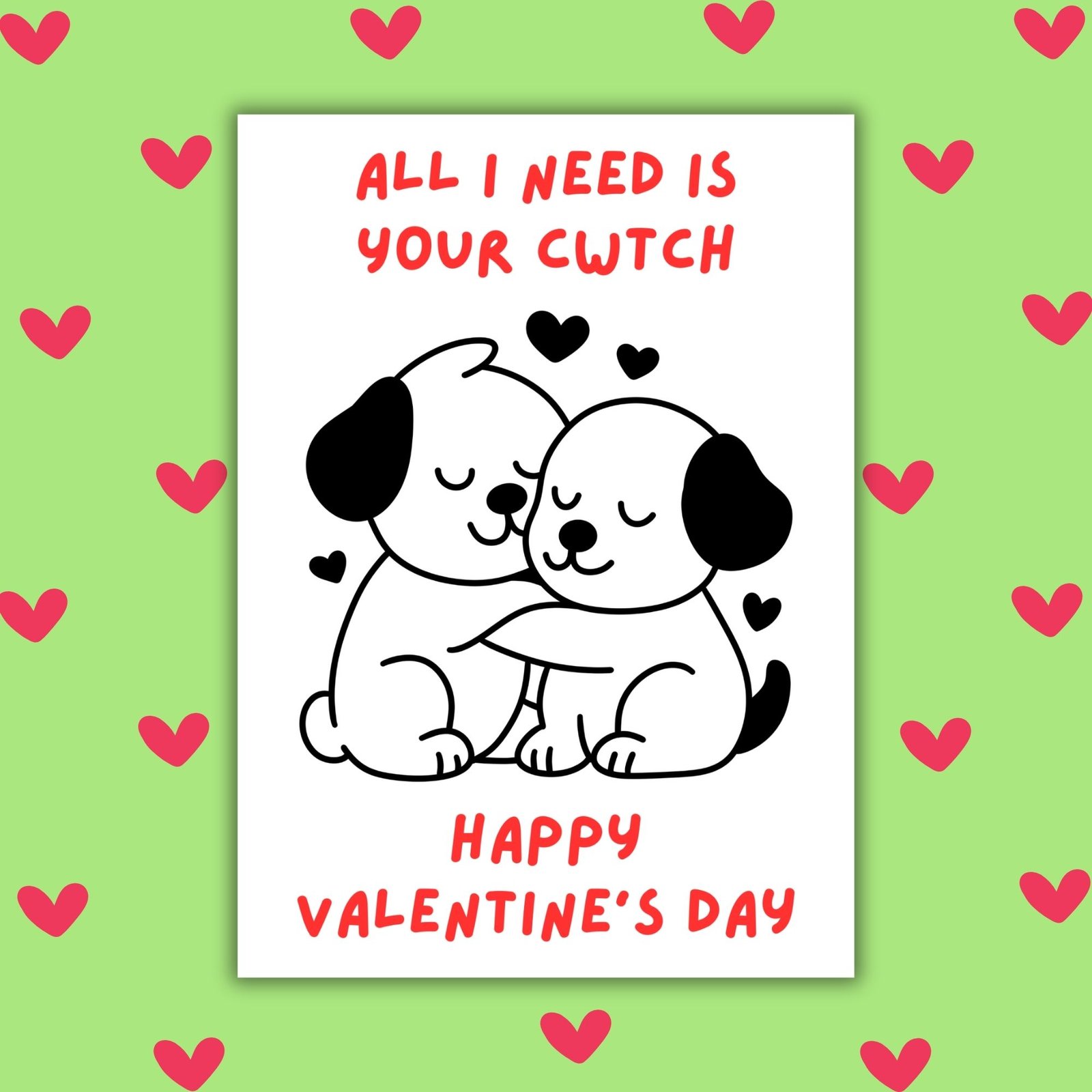 All I Need Is Your Cwtch – Welsh Valentine’s Card