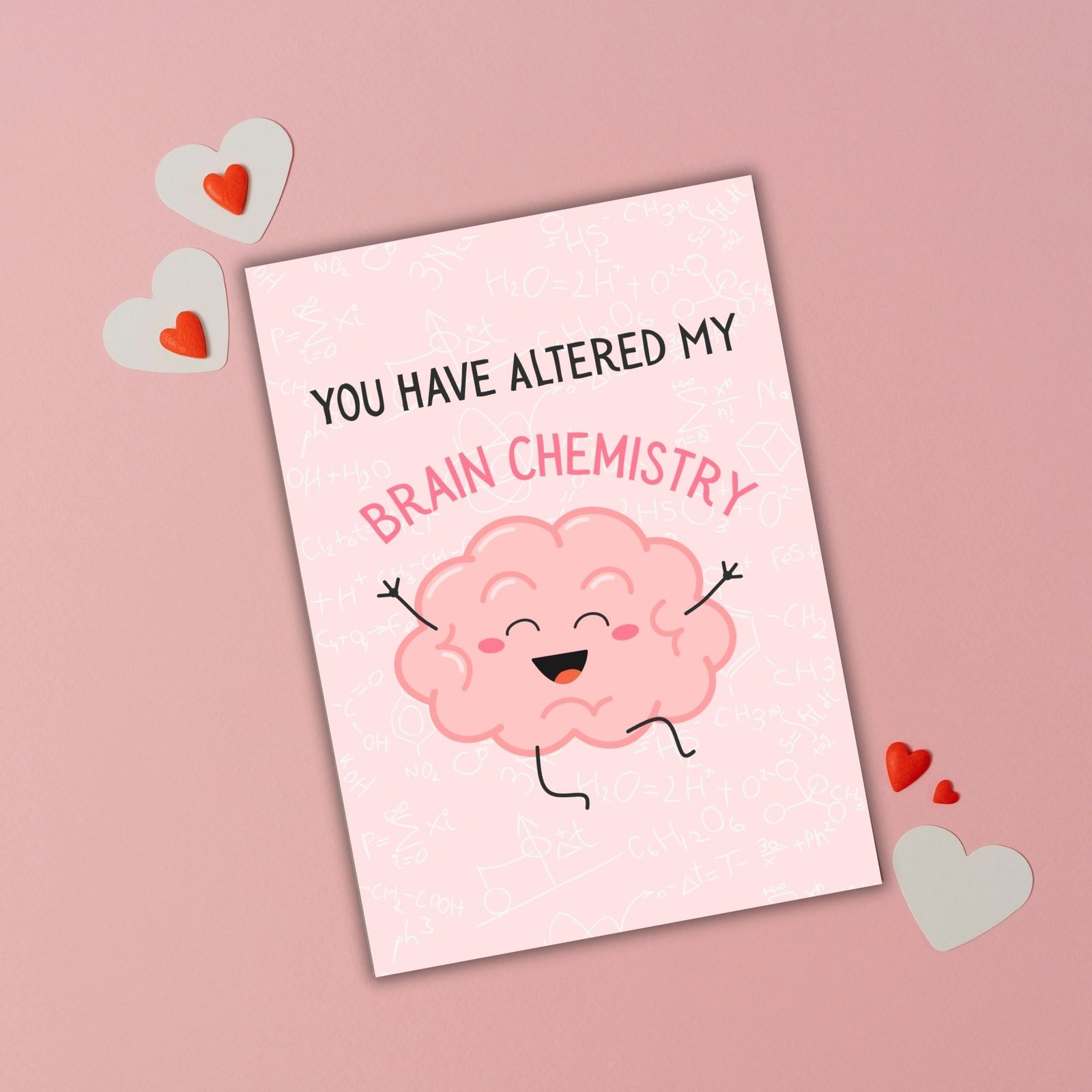 You Have Altered My Brain Chemistry – Funny Valentine’s Day Card - Image 2