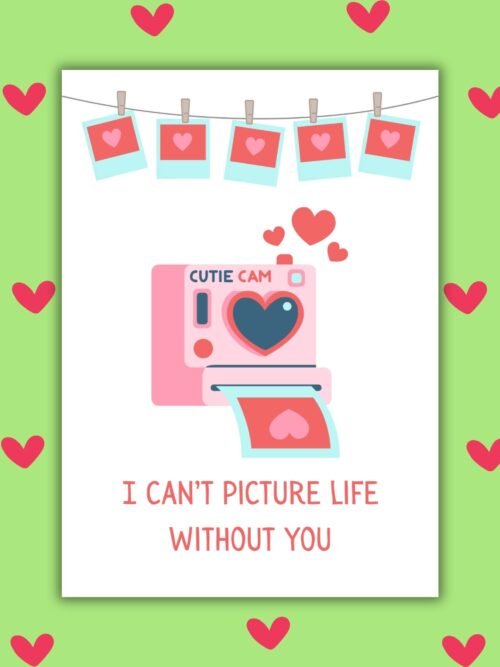 Can't picture life without you I Can’t Picture Life Without You Valentine’s Card