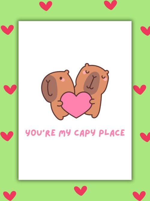 You’re My Capy Place Valentine’s Card – Cute Capybara Love Card