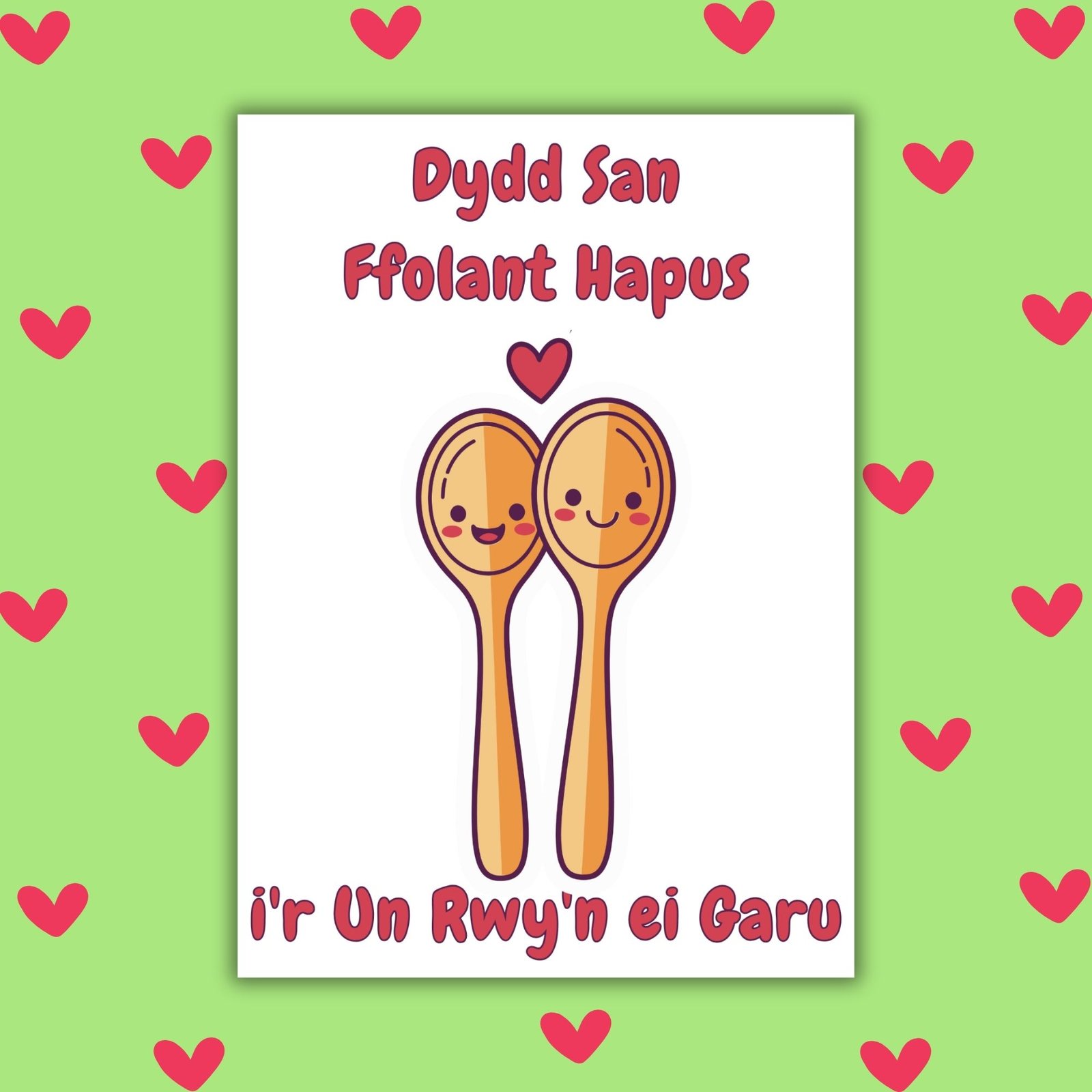 Dydd San Ffolant Hapus i’r Un Rwy’n ei Garu – Welsh Language Valentine’s Card