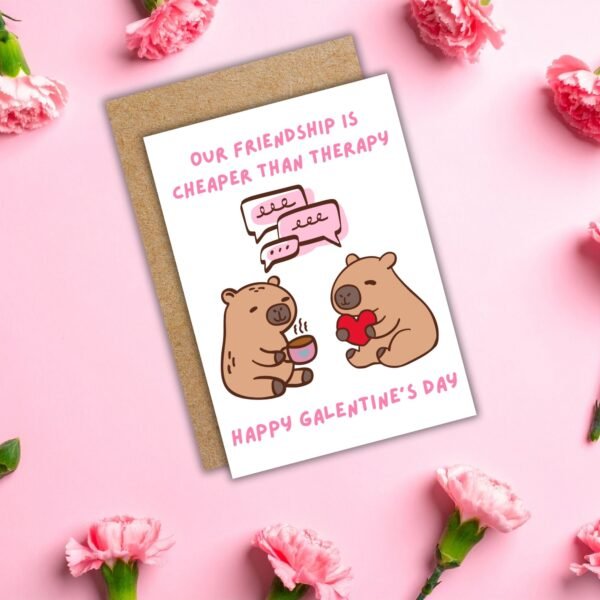 Our Friendship Is Cheaper Than Therapy – Galentine’s Day Card 💖