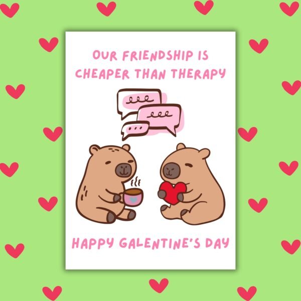 Our Friendship Is Cheaper Than Therapy – Galentine’s Day Card 💖