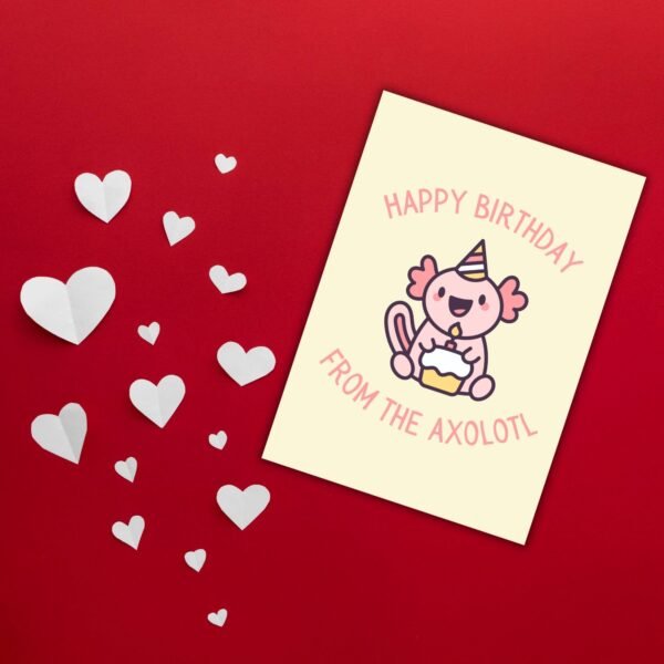 HBD Axolotl (1) Happy Birthday From The Axolotl Card