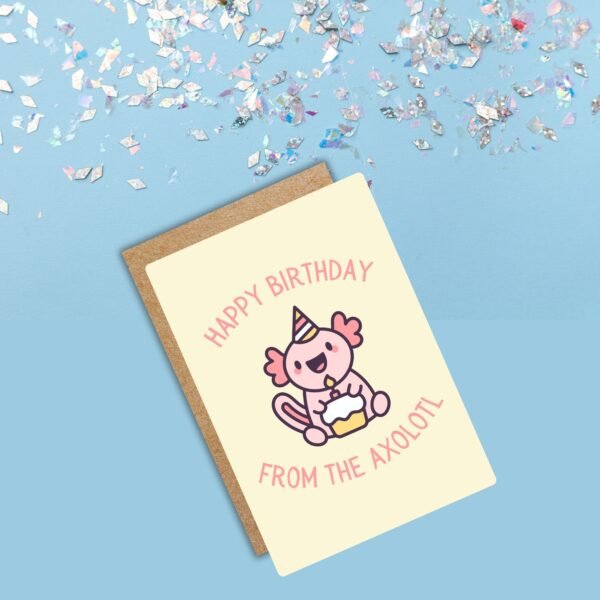 HBD Axolotl (3) Happy Birthday From The Axolotl Card