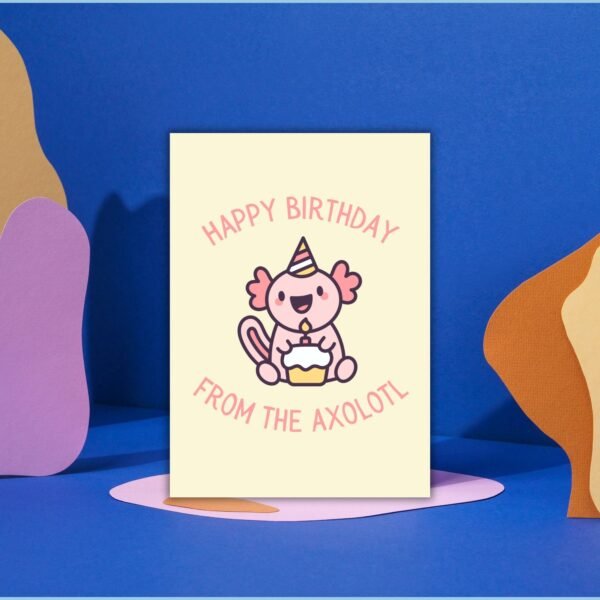 HBD Axolotl (4) Happy Birthday From The Axolotl Card