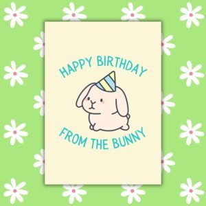 Happy Birthday From The Bunny Card
