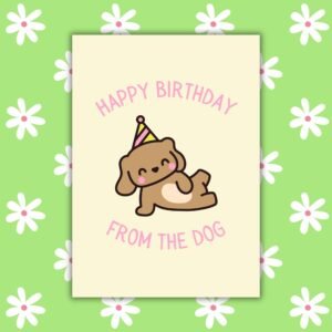 Happy Birthday From The Dog Card