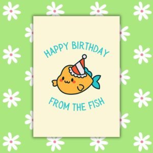 Happy Birthday From The Fish Card