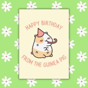 Happy Birthday From The Guinea Pig Card