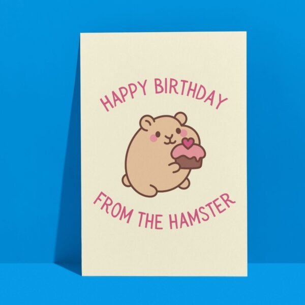 HBD Hamstere (2) Happy Birthday From The Hamster Card