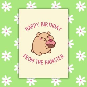 Happy Birthday From The Hamster Card