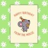 HBD Mouse Happy Birthday From The Mouse Card