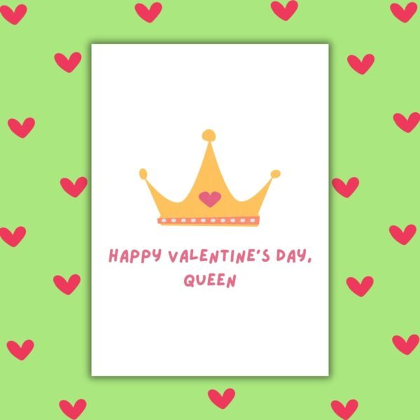 Happy Valentine’s Day Queen – Crown Valentine’s Card