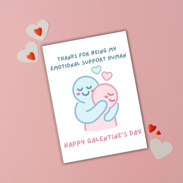 Happy Galentine's Emotional Support Human (1) Thanks For Being My Emotional Support Human – Galentine’s Day Card 💖