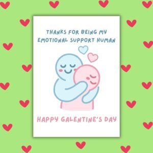 Thanks For Being My Emotional Support Human – Galentine’s Day Card 💖