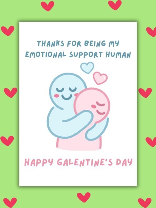 Happy Galentine's Emotional Support Human (5) Thanks For Being My Emotional Support Human β Galentineβs Day Card π