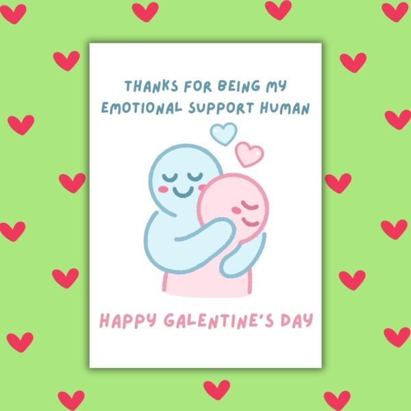 Happy Galentine's Emotional Support Human (5) Thanks For Being My Emotional Support Human – Galentine’s Day Card 💖