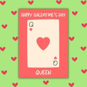 Happy Galentine’s Day Queen – Playing Card Galentine’s Card ♠️💖