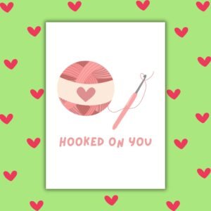 Hooked On You – Cute Valentine’s Card with Yarn & Crochet Hook