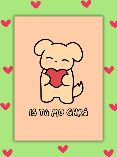Is tΓΊ mo ghrΓ‘ card Is TΓΊ Mo GhrΓ‘ β Gaeilge Irish Language Valentineβs Day Card