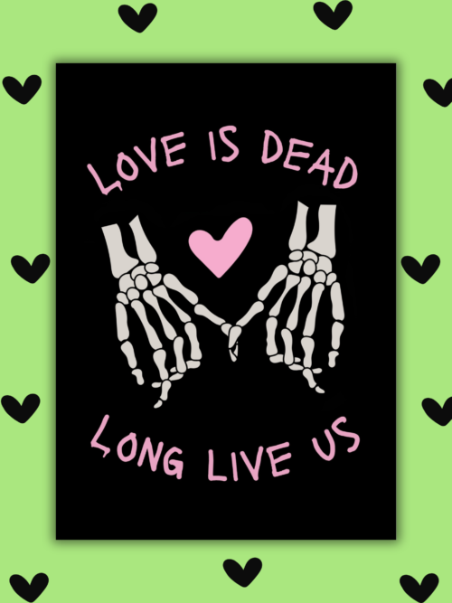 Love Is Dead Long Live Us – Gothic Skeleton Valentine’s Card