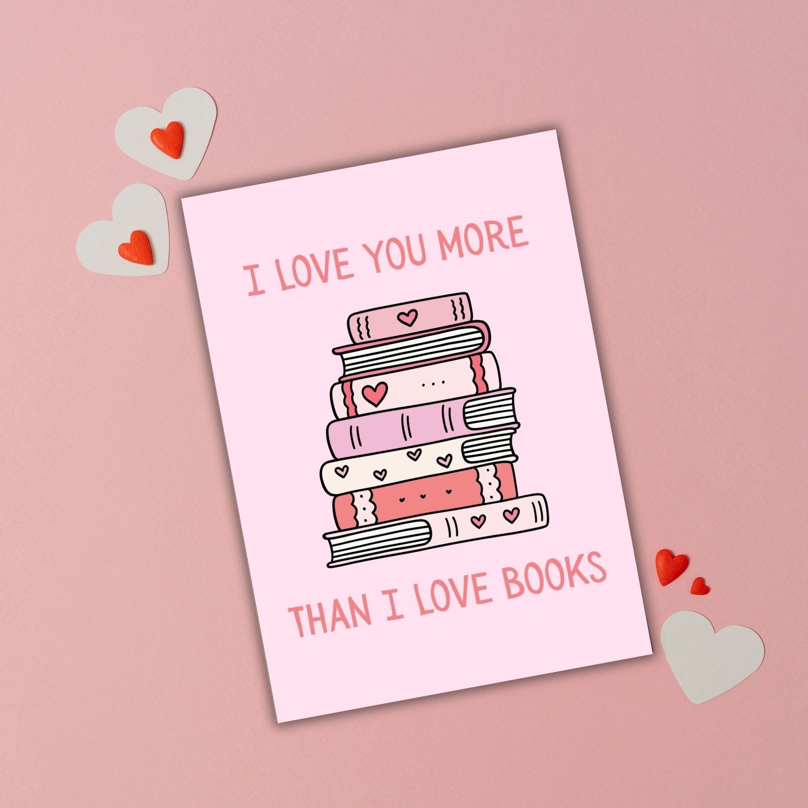I Love You More Than I Love Books – Funny Valentine’s Day Card - Image 2