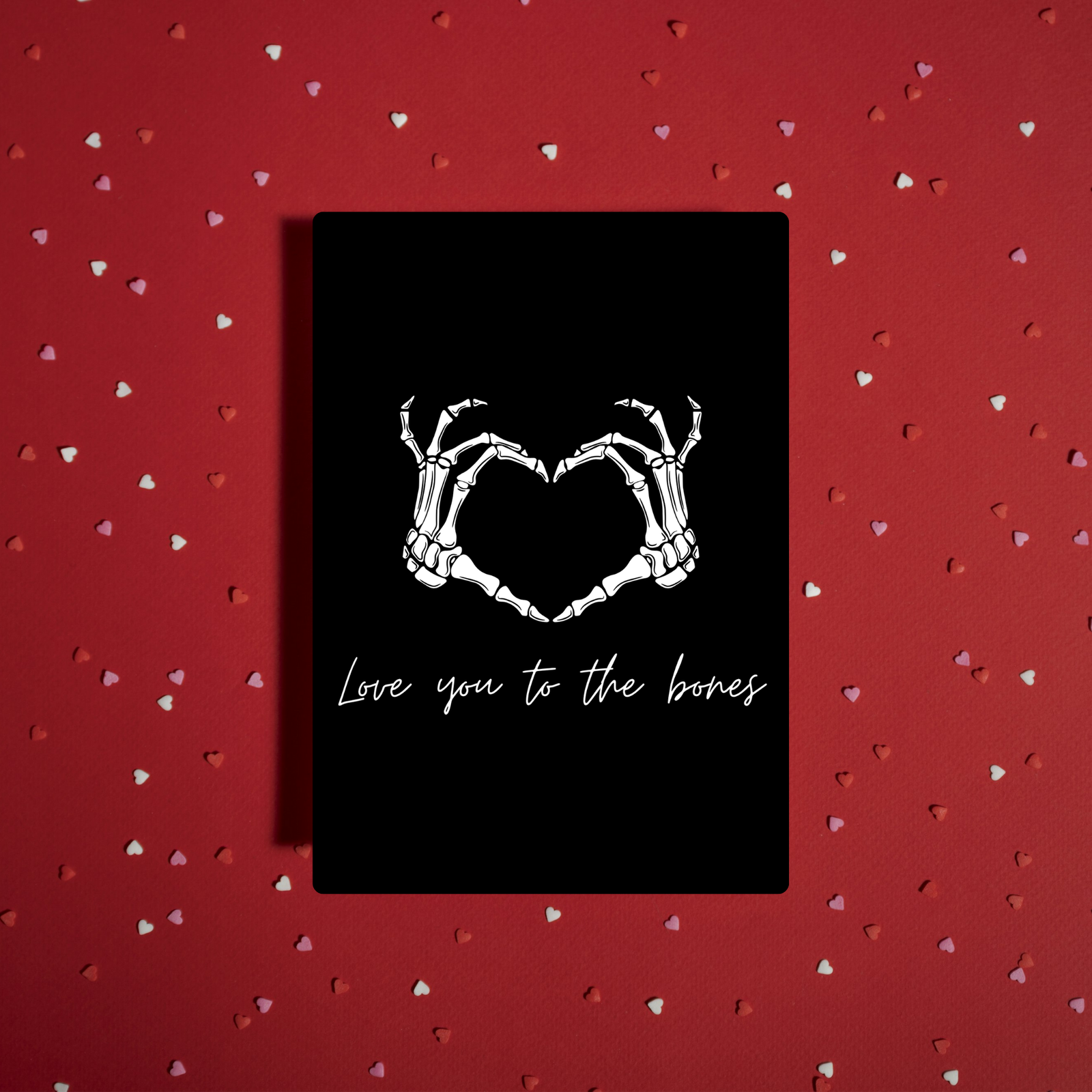 I Love You to the Bones – Gothic Skeleton Valentine’s Card - Image 2