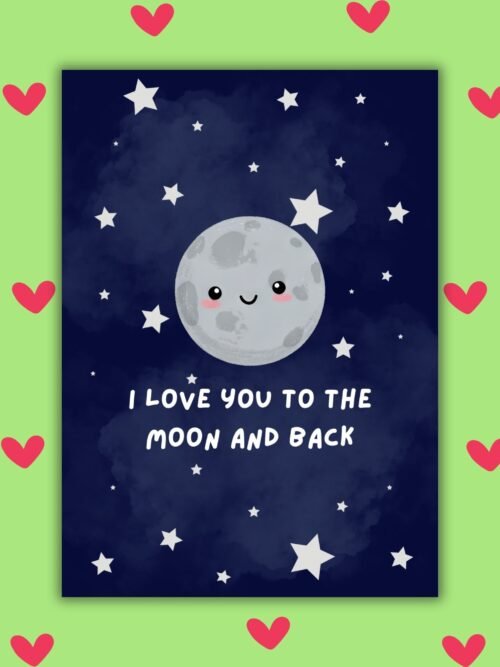 Love you to the moon card I Love You to the Moon and Back – Valentine Love Card