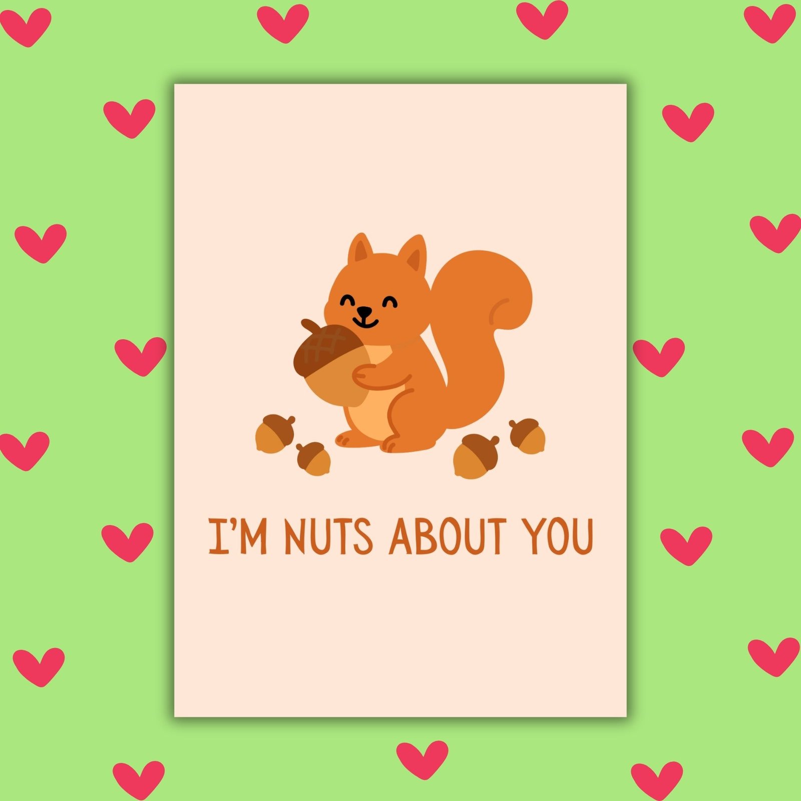I’m Nuts About You – Squirrel Valentine’s Card