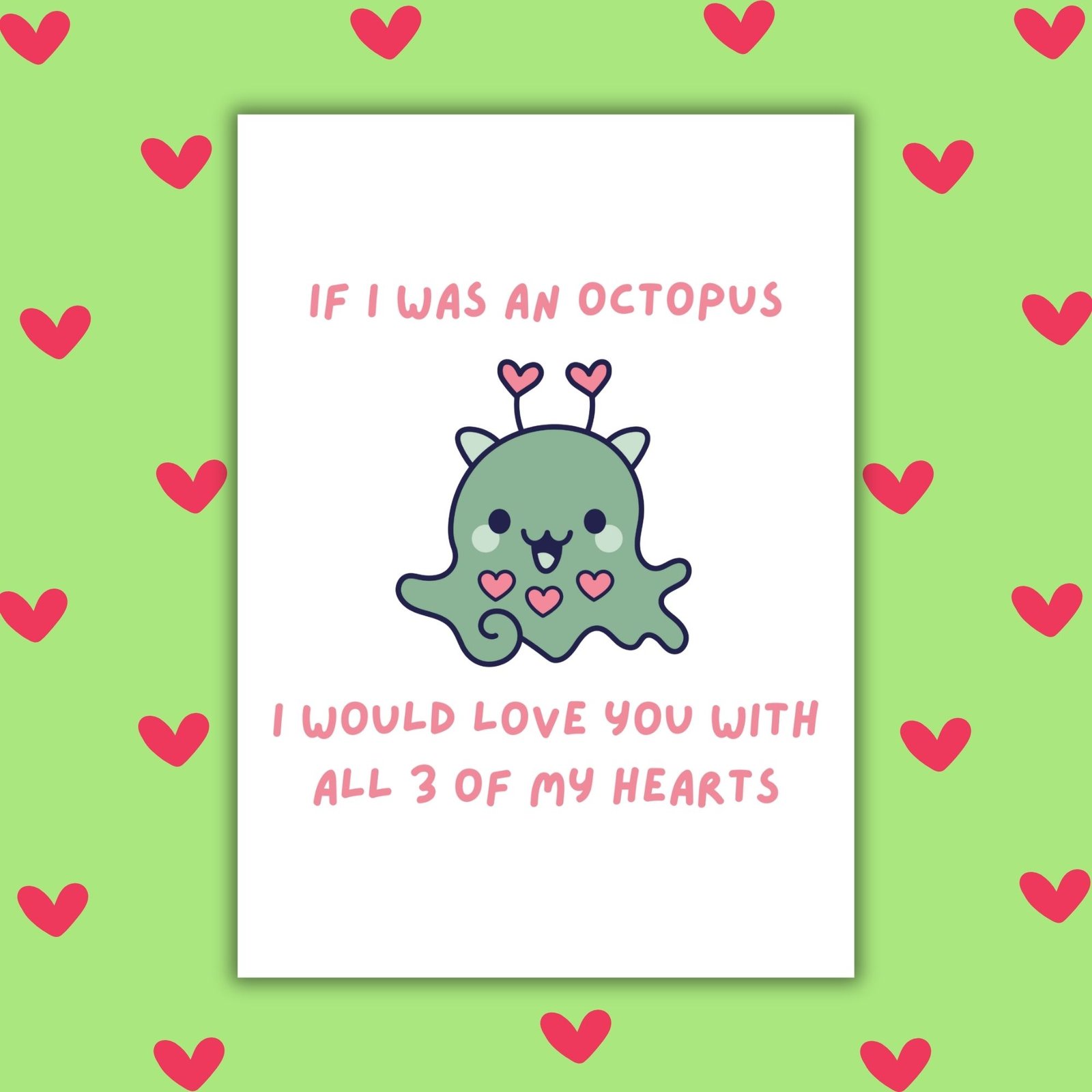 If I Was an Octopus I Would Love You With All Three of My Hearts Valentine's Card