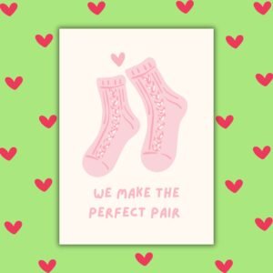 We Make the Perfect Pair – Pun Valentine’s Card