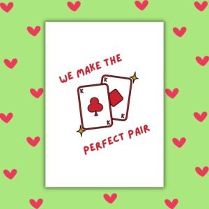 We Make The Perfect Pair Valentine’s Day King Card - Same-Sex Valentine