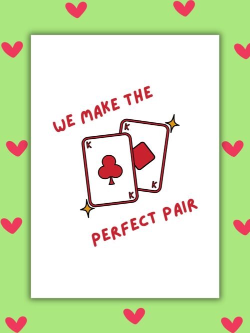 We Make The Perfect Pair Valentine’s Day King Card - Same-Sex Valentine