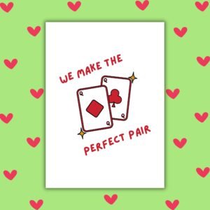 We Make the Perfect Pair Valentine’s Card Queen – Same Sex Valentine
