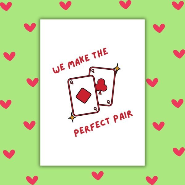We Make the Perfect Pair Valentine’s Card Queen – Same Sex Valentine