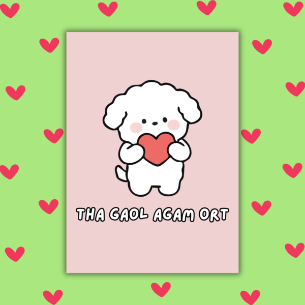 Tha Gaol Agam Ort – Scottish Gaelic Language Valentine Card