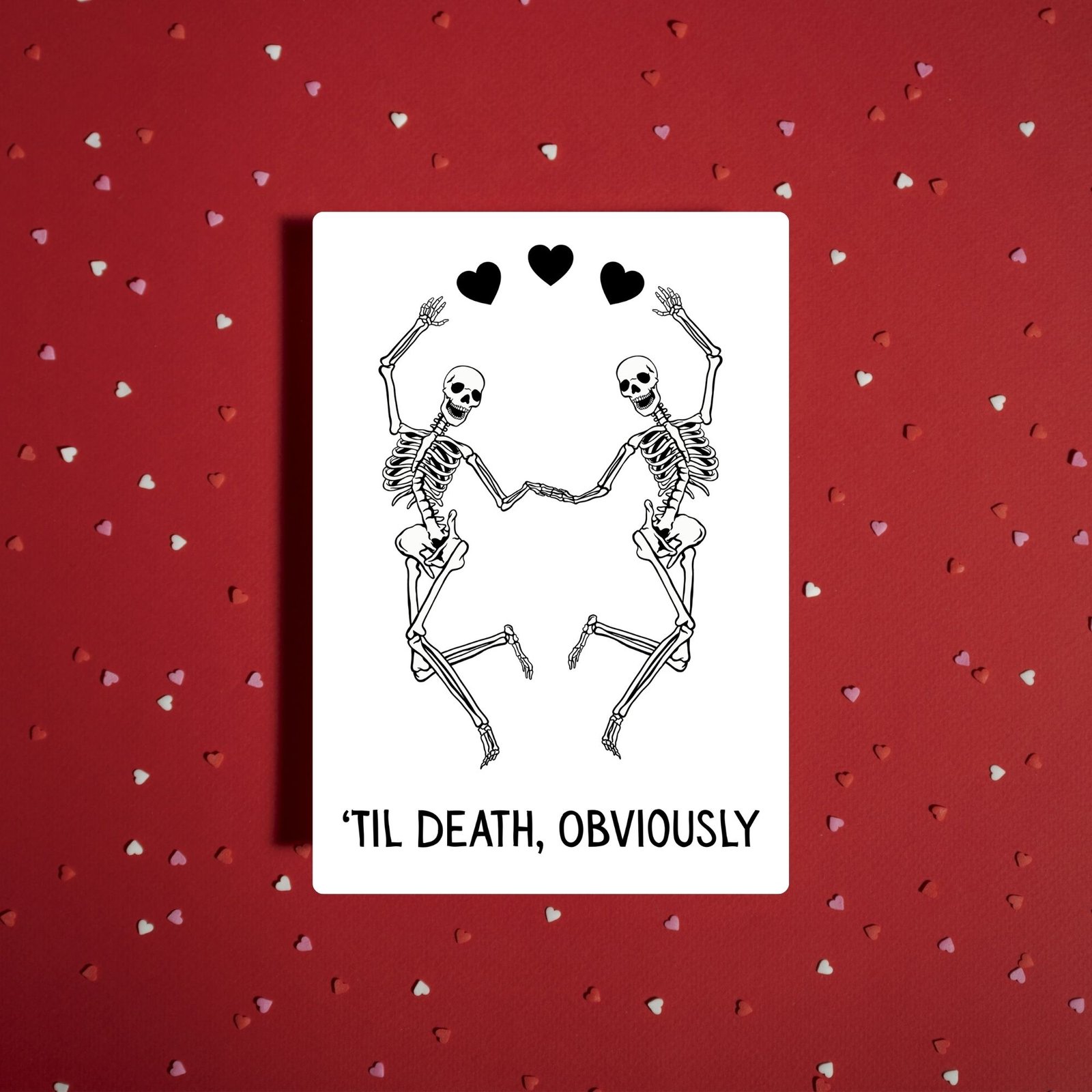 ’Til Death, Obviously – Silly Dancing Skeleton Valentine’s Day Card - Image 2