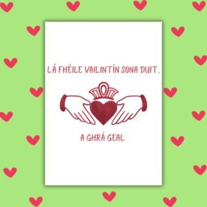 Lá Fhéile Vailintín Sona Duit a ghrá geal – Irish Language Love Card with Claddagh