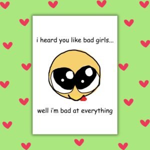 I Heard You Like Bad Girls Funny Valentine’s Day Card