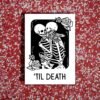 ’Til Death – Gothic Skeleton Valentine’s Card