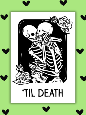 til death card ’Til Death – Gothic Skeleton Valentine’s Card