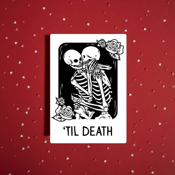 ’Til Death – Gothic Skeleton Valentine’s Card