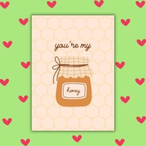 You're My Honey Card Valentine's Day Card